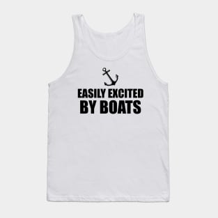 Boat - Easily Excited by boats Tank Top